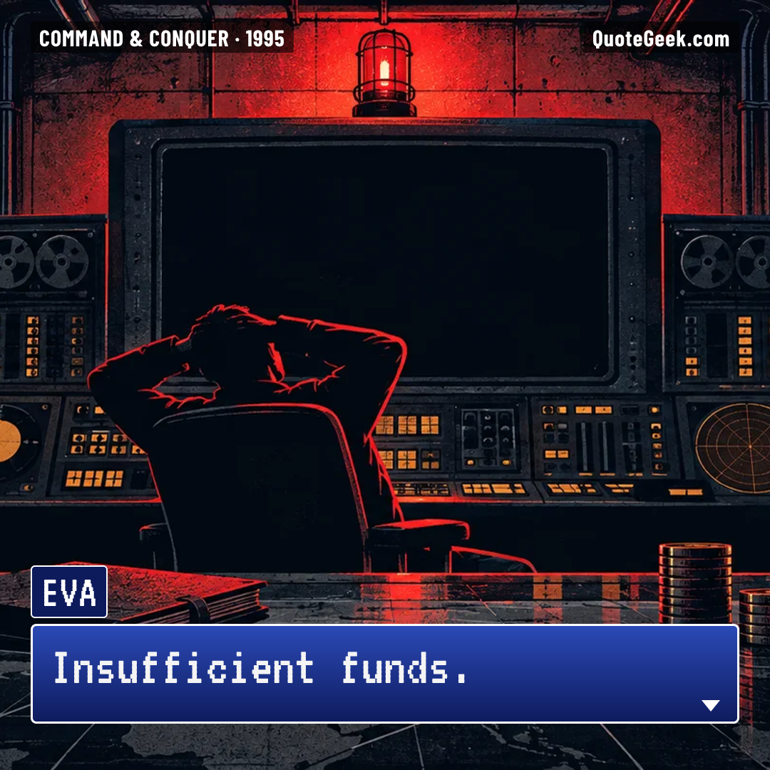“Insufficient funds.” — EVA · Command & Conquer. Illustrated QuoteGeek card.