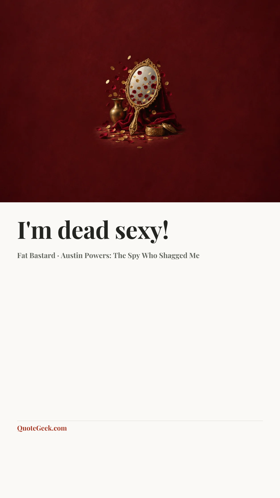“I'm dead sexy!” — Fat Bastard · Austin Powers: The Spy Who Shagged Me. Illustrated QuoteGeek card.