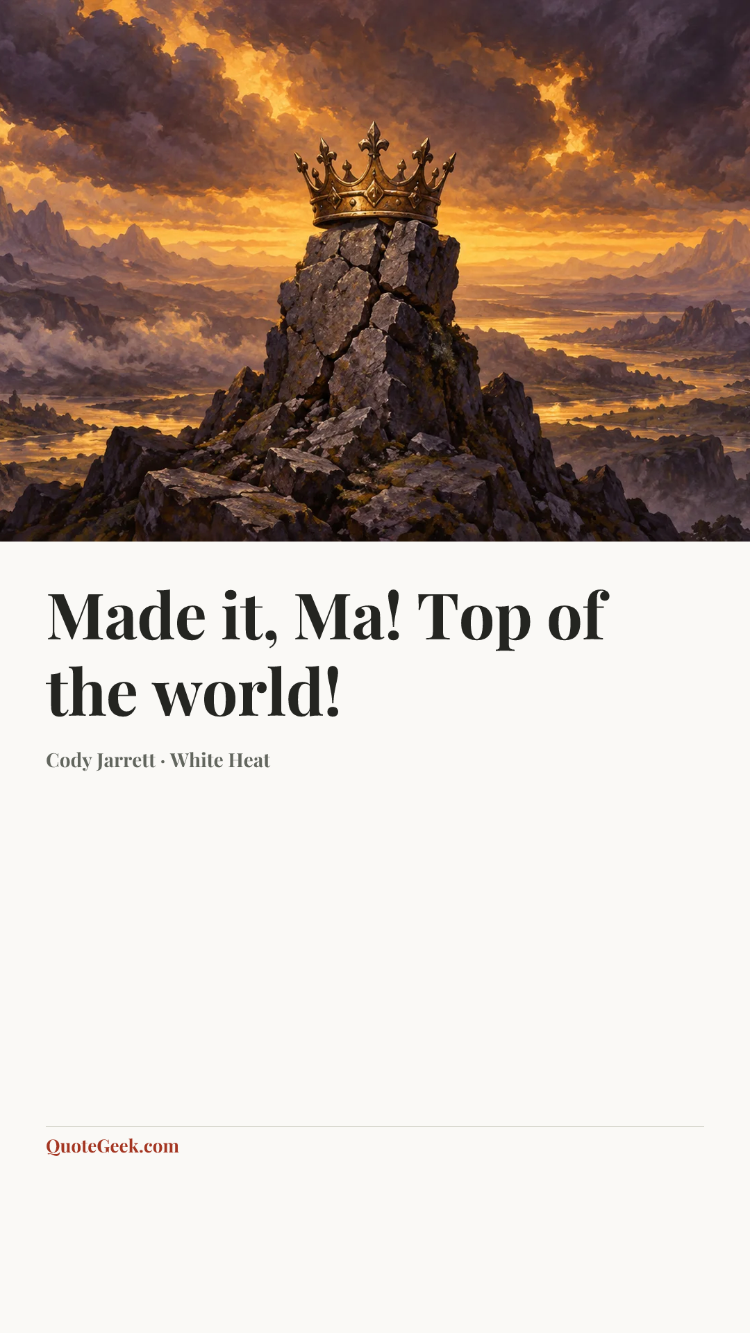 “Made it, Ma! Top of the world!” — Cody Jarrett · White Heat. Illustrated QuoteGeek card.