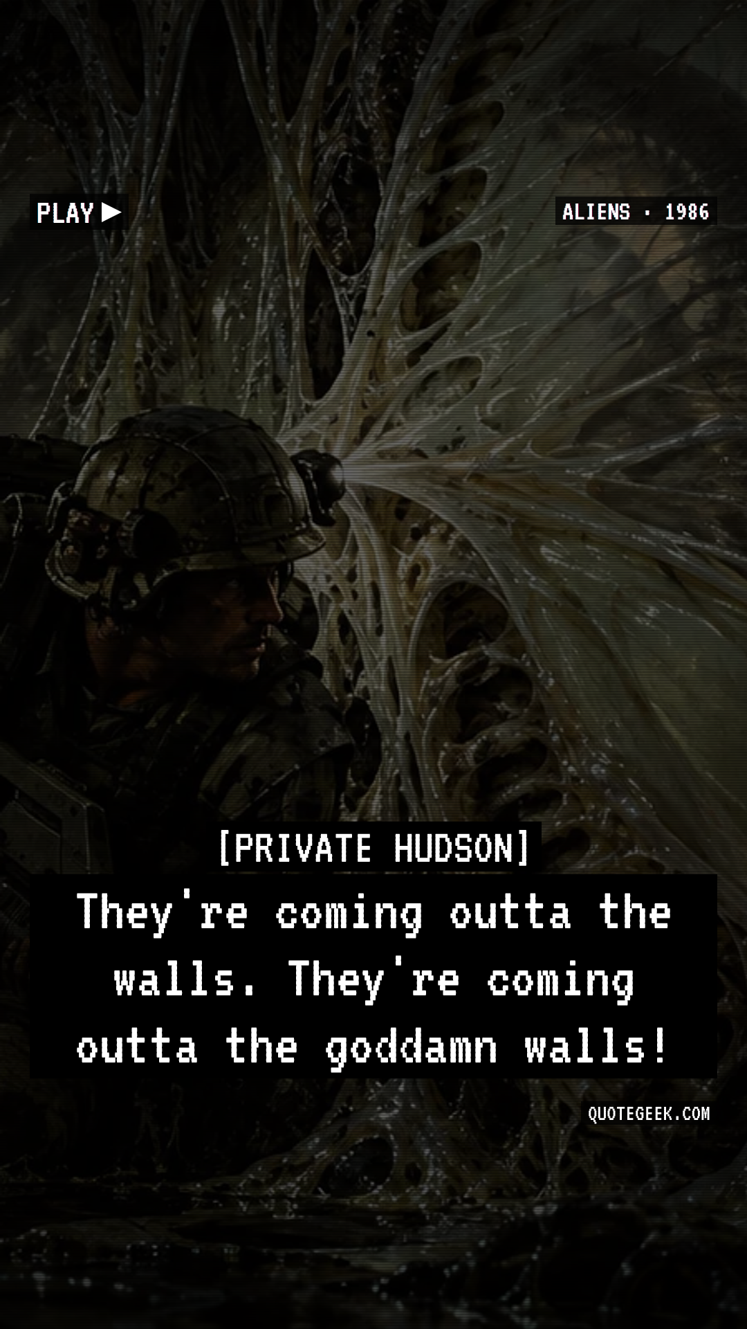 “They're coming outta the walls. They're coming outta the goddamn walls!” — Private Hudson · Aliens. Illustrated QuoteGeek card.