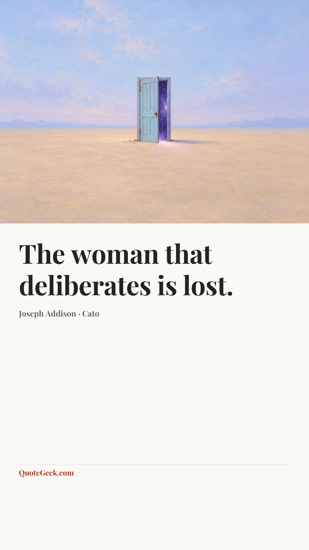“The woman that deliberates is lost.” — Joseph Addison · Cato. Illustrated QuoteGeek card.