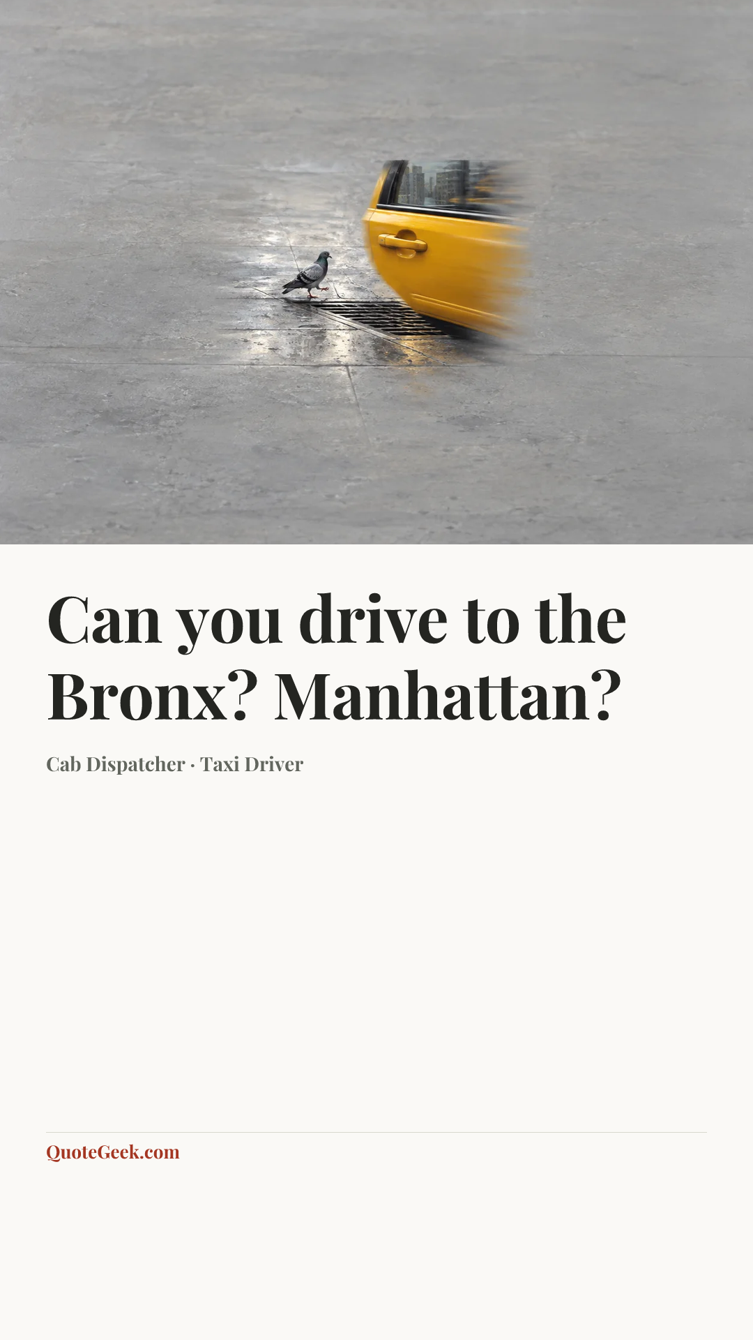 “Can you drive to the Bronx? Manhattan?” — Cab Dispatcher · Taxi Driver. Illustrated QuoteGeek card.
