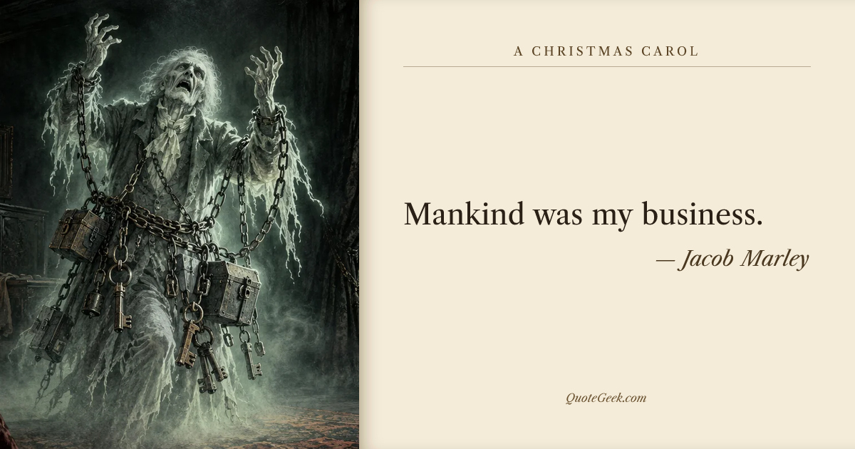 “Mankind was my business.” — Jacob Marley · A Christmas Carol. Illustrated QuoteGeek card.