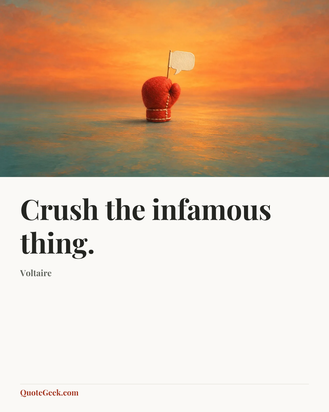 “Crush the infamous thing.” — Voltaire. Illustrated QuoteGeek card.