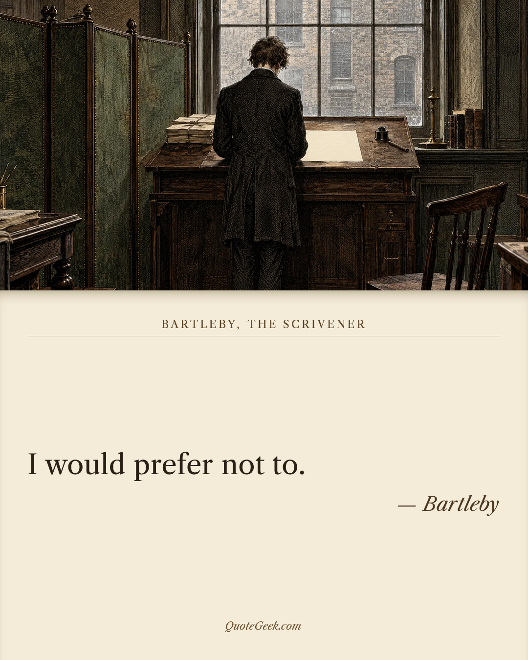 “I would prefer not to.” — Bartleby · Bartleby, the Scrivener. Illustrated QuoteGeek card.