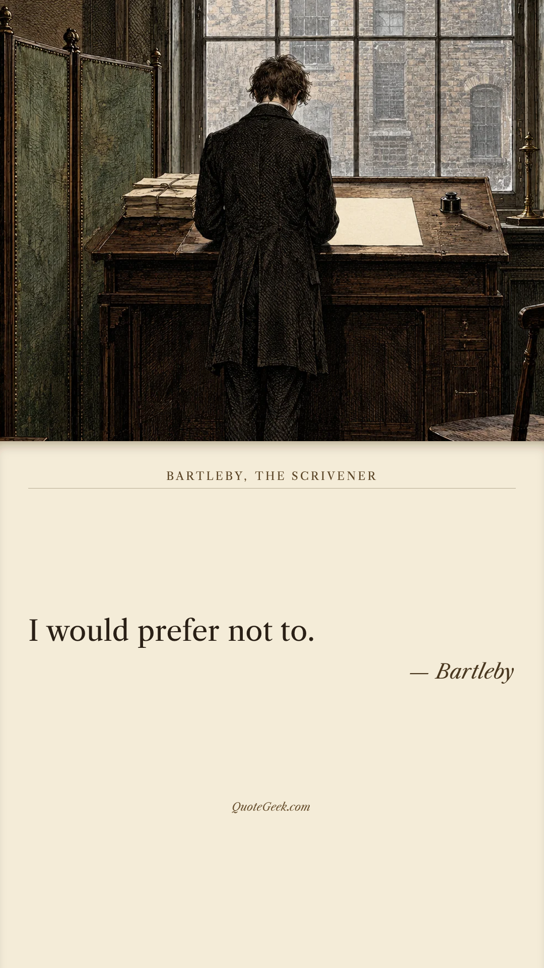 “I would prefer not to.” — Bartleby · Bartleby, the Scrivener. Illustrated QuoteGeek card.