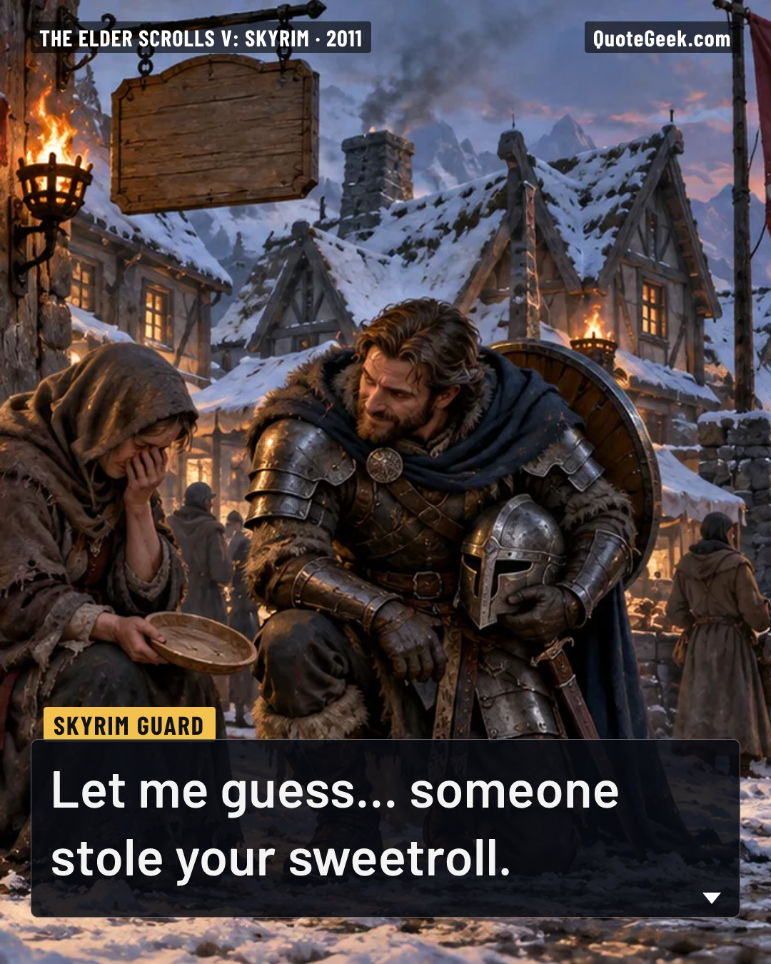 “Let me guess... someone stole your sweetroll.” — Skyrim Guard · The Elder Scrolls V: Skyrim. Illustrated QuoteGeek card.