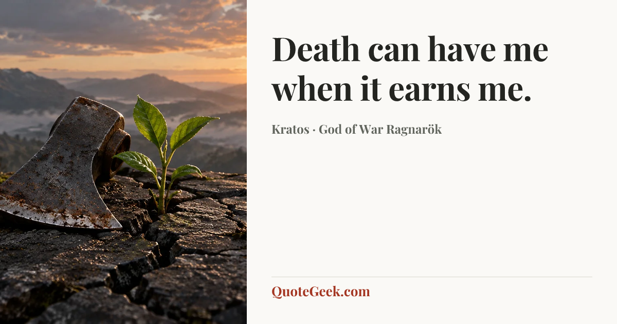“Death can have me when it earns me.” — Kratos · God of War Ragnarök. Illustrated QuoteGeek card.
