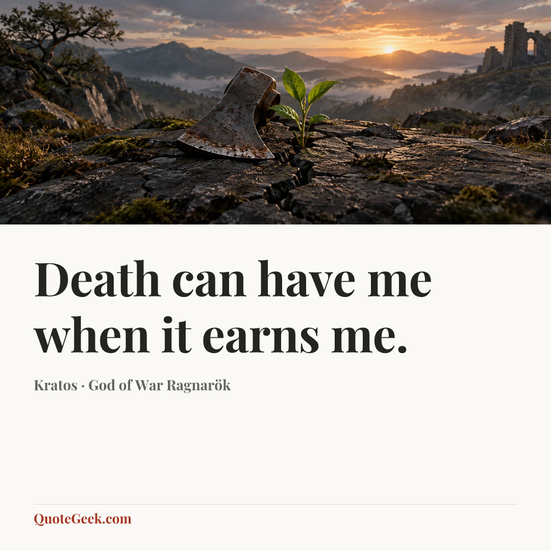 “Death can have me when it earns me.” — Kratos · God of War Ragnarök. Illustrated QuoteGeek card.