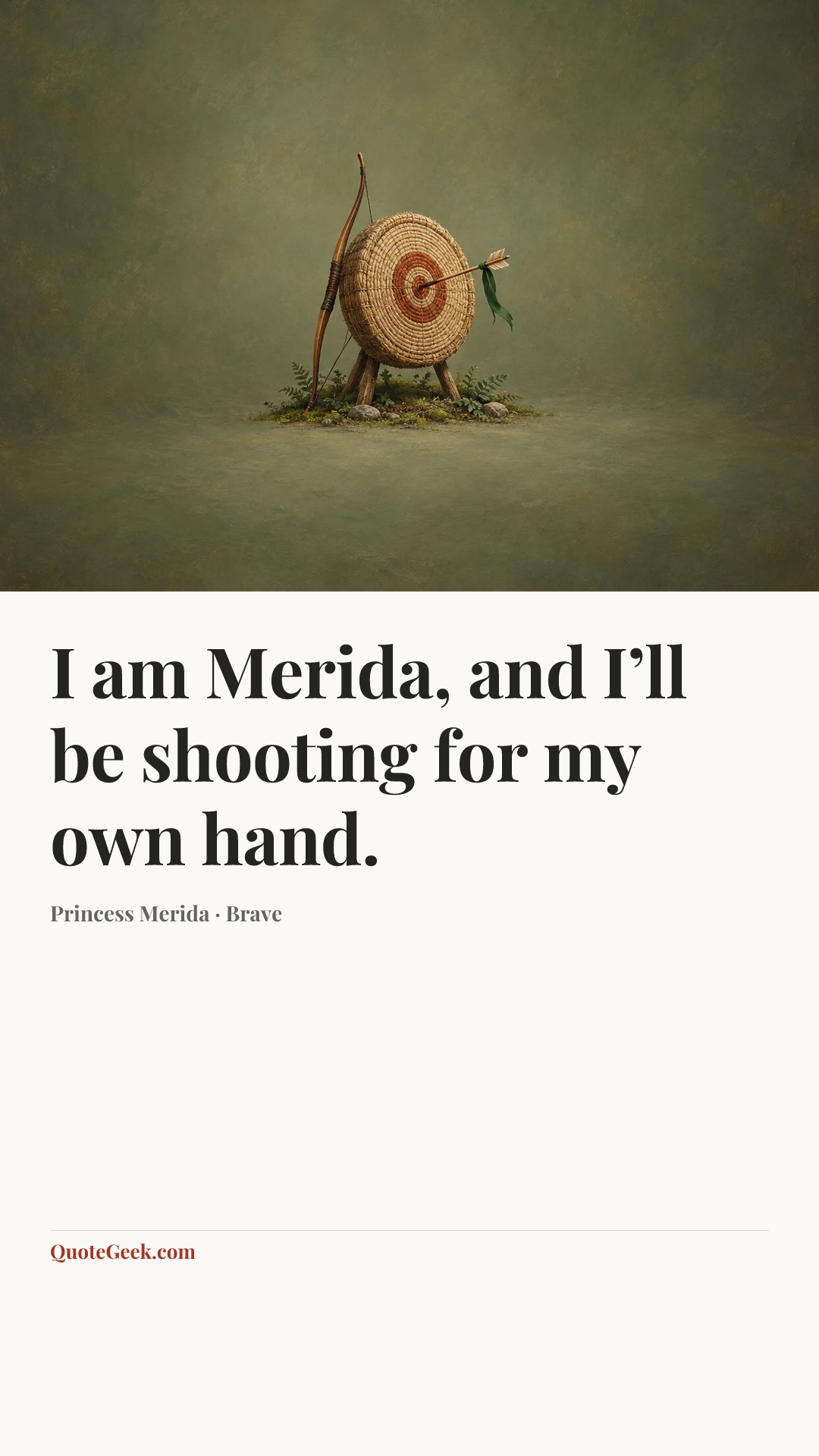 “I am Merida, and I’ll be shooting for my own hand.” — Princess Merida · Brave. Illustrated QuoteGeek card.