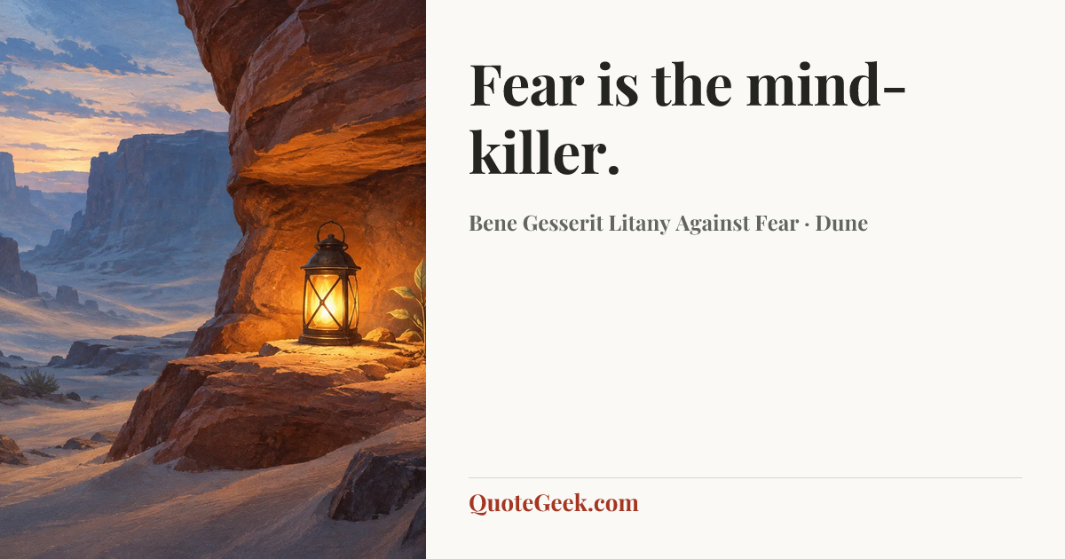 “Fear is the mind-killer.” — Bene Gesserit Litany Against Fear · Dune. Illustrated QuoteGeek card.