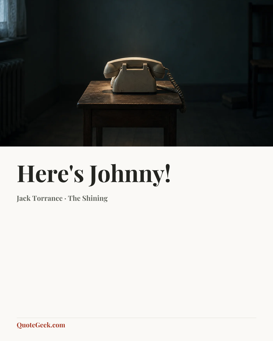 “Here's Johnny!” — Jack Torrance · The Shining. Illustrated QuoteGeek card.