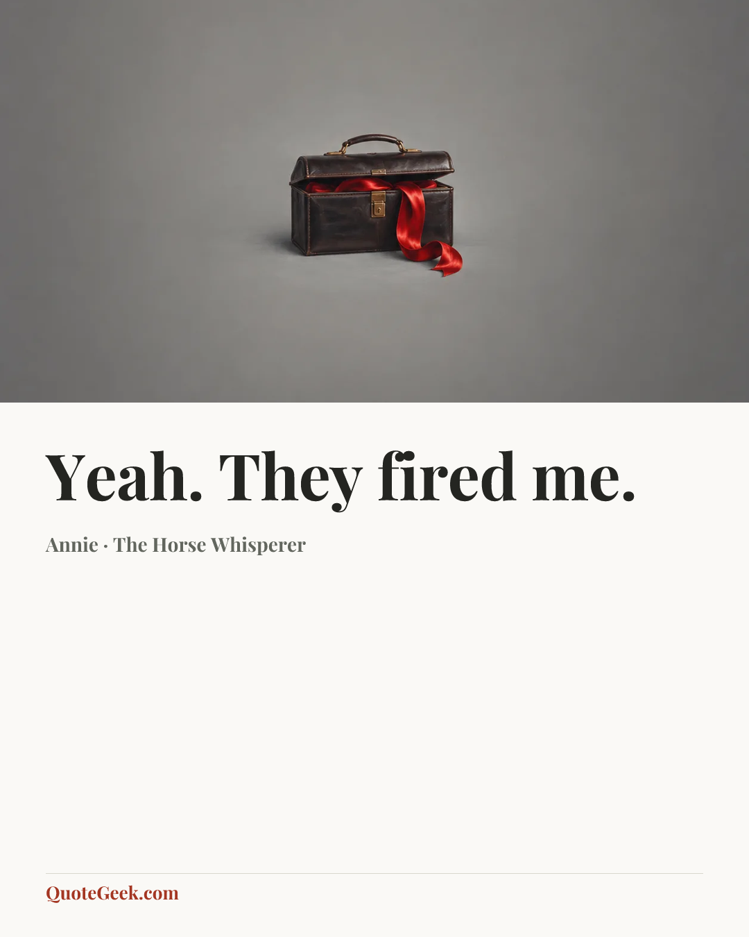 “Yeah. They fired me.” — Annie · The Horse Whisperer. Illustrated QuoteGeek card.