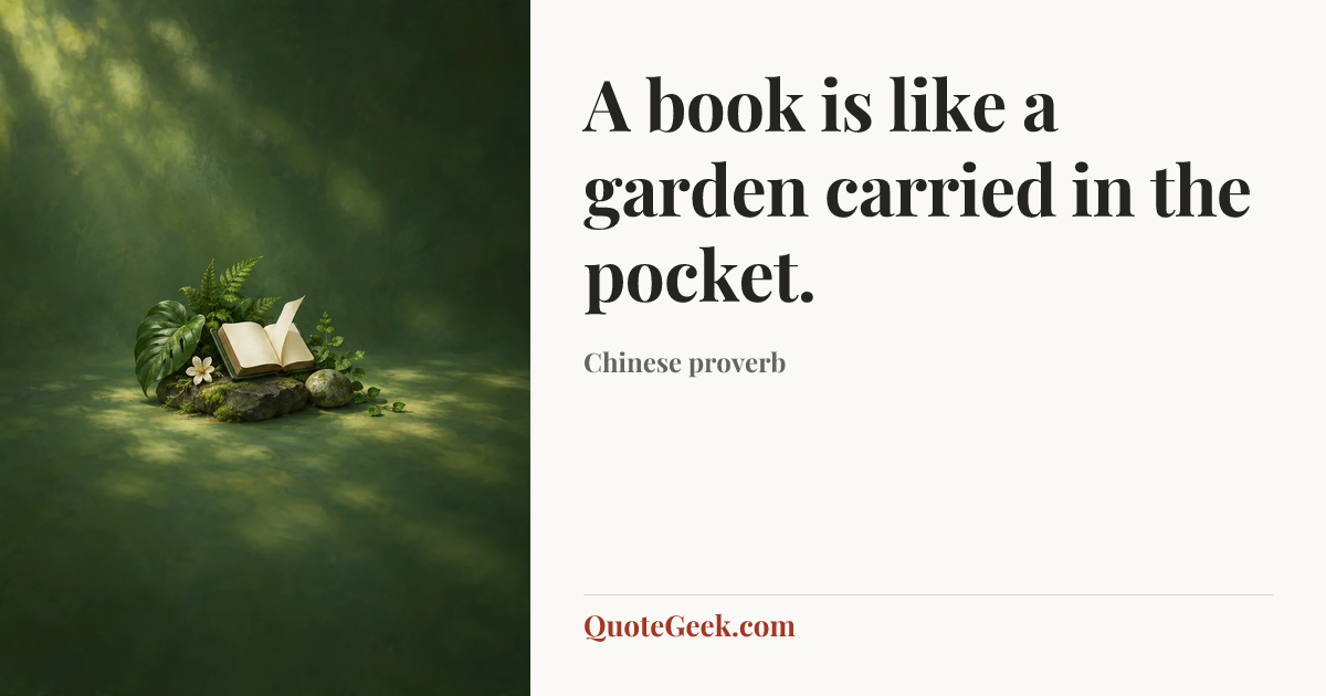 “A book is like a garden carried in the pocket.” — Chinese proverb. Illustrated QuoteGeek card.