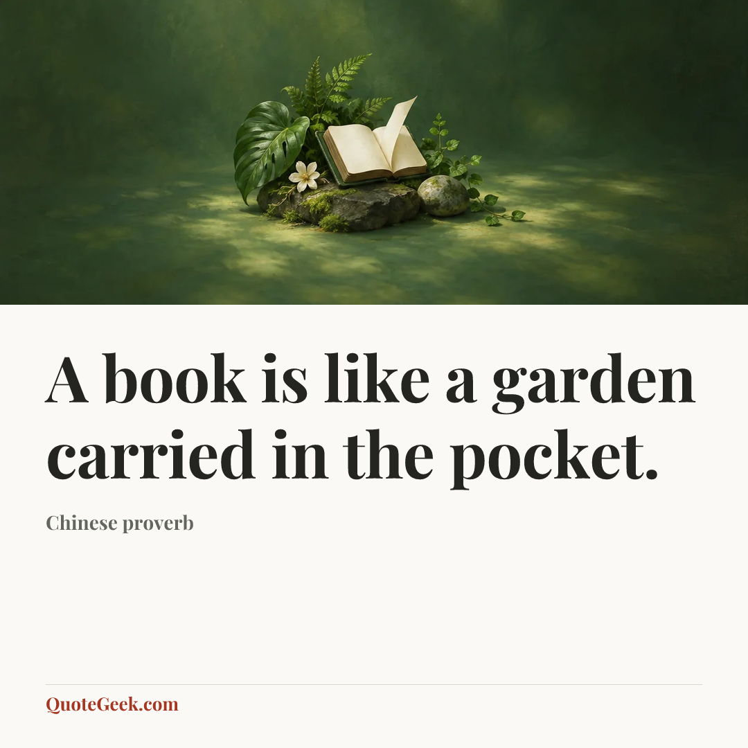 “A book is like a garden carried in the pocket.” — Chinese proverb. Illustrated QuoteGeek card.