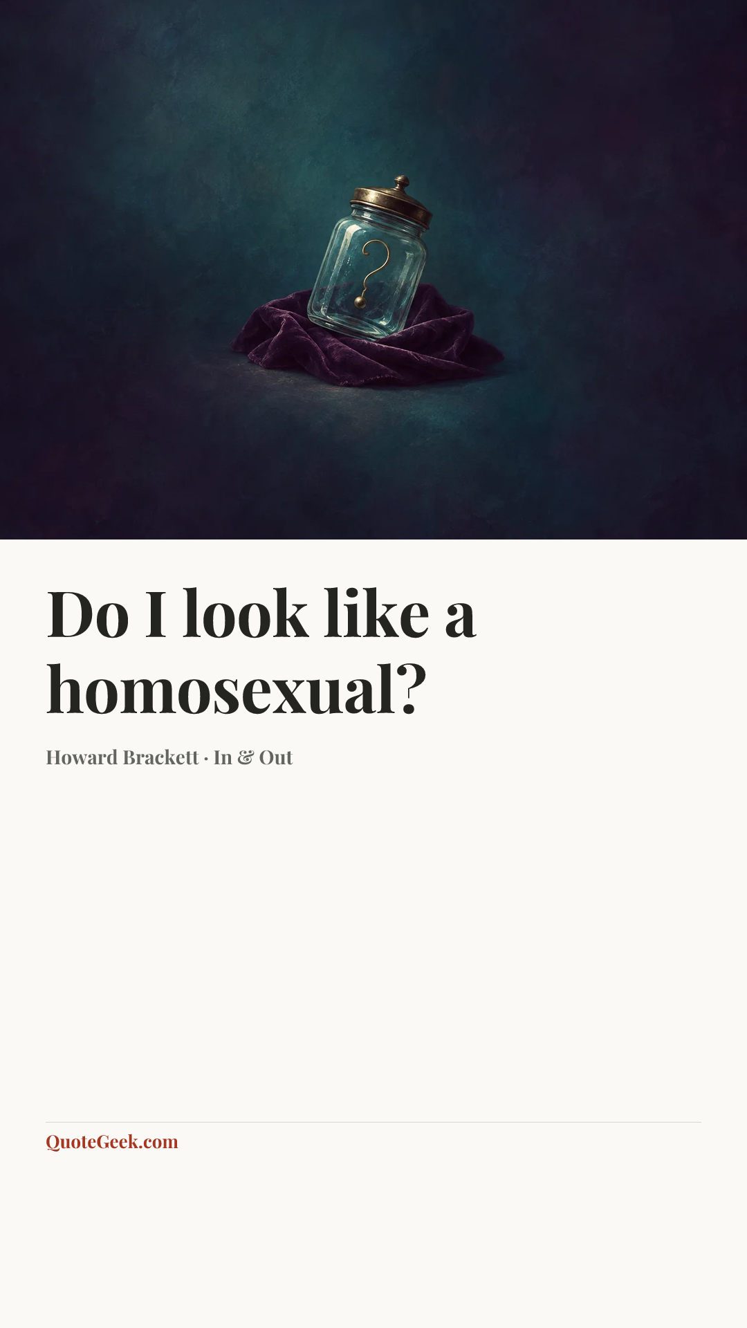 “Do I look like a homosexual?” — Howard Brackett · In & Out. Illustrated QuoteGeek card.