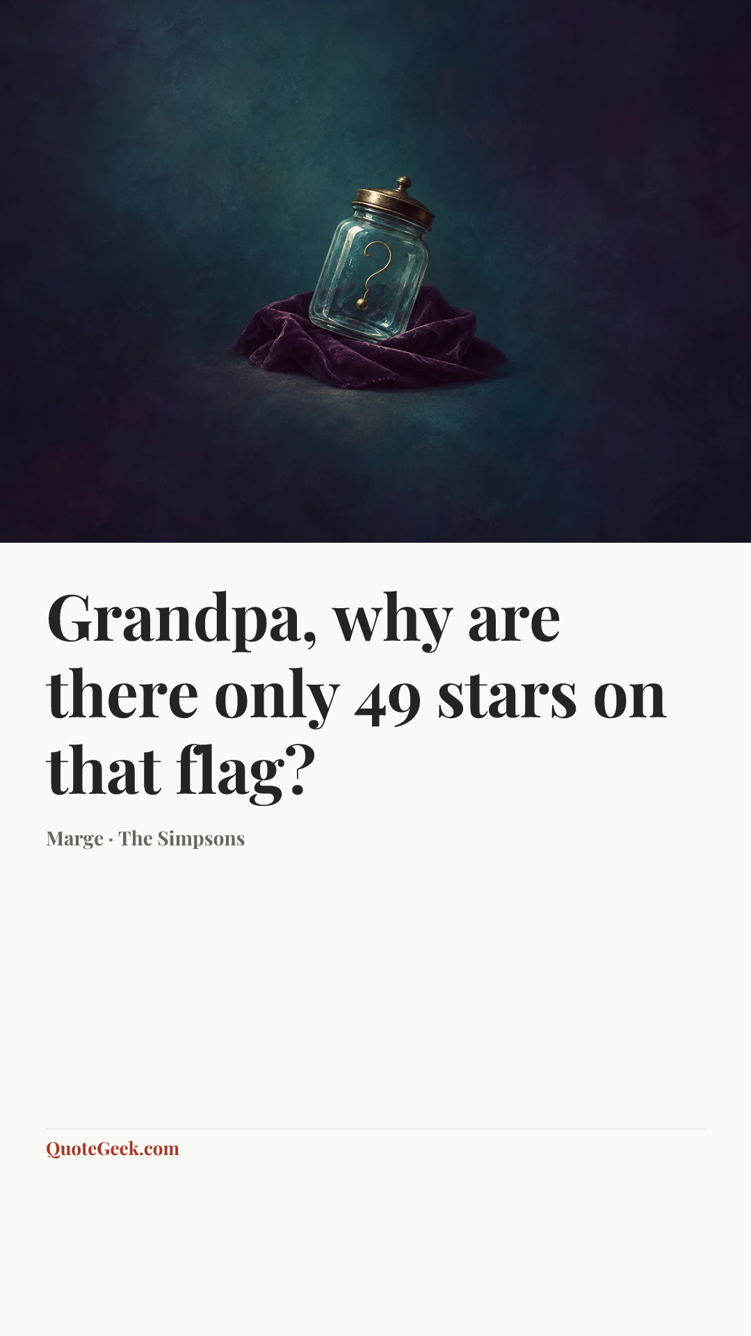 “Grandpa, why are there only 49 stars on that flag?” — Marge · The Simpsons. Illustrated QuoteGeek card.