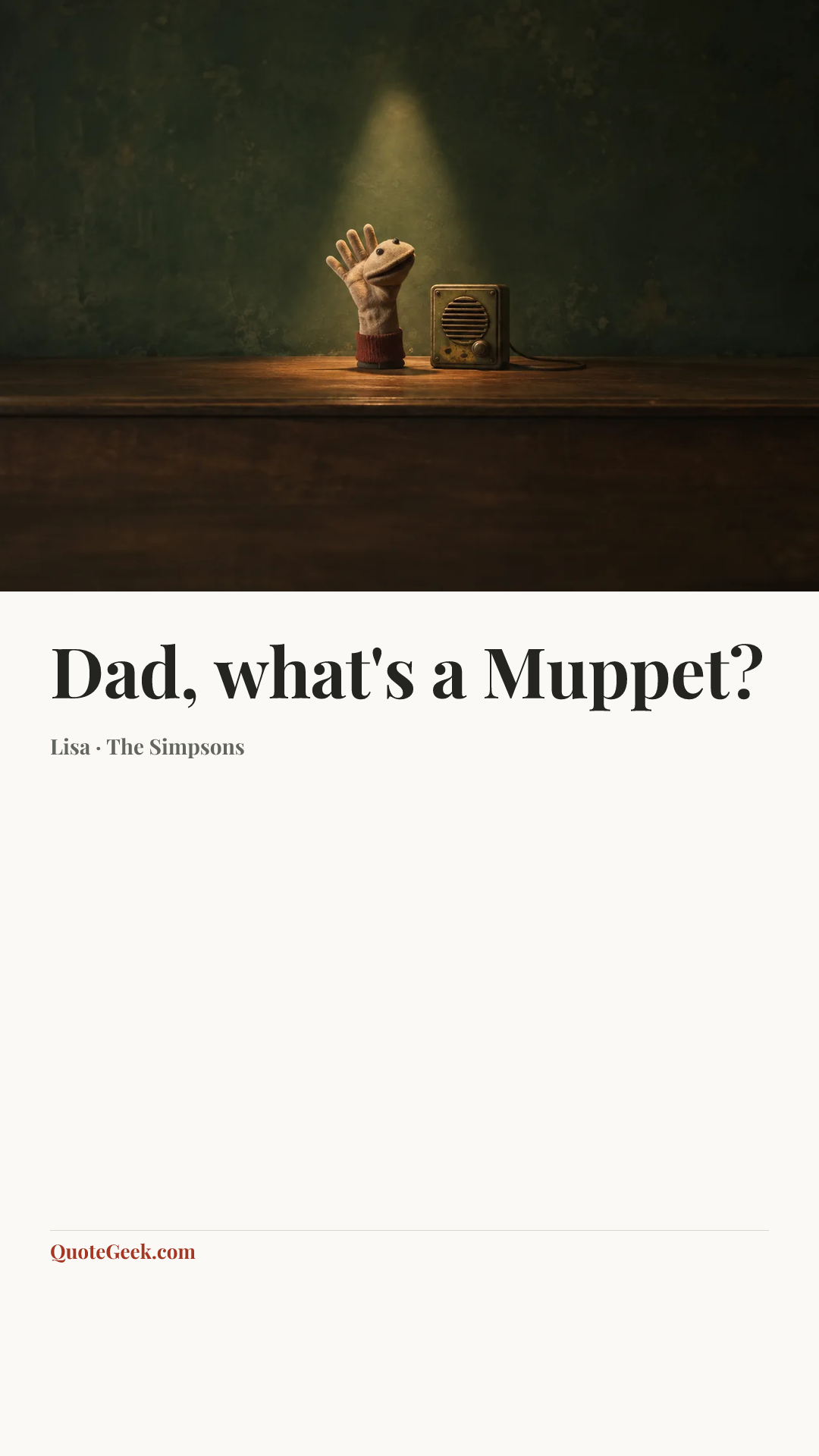 “Dad, what's a Muppet?” — Lisa · The Simpsons. Illustrated QuoteGeek card.
