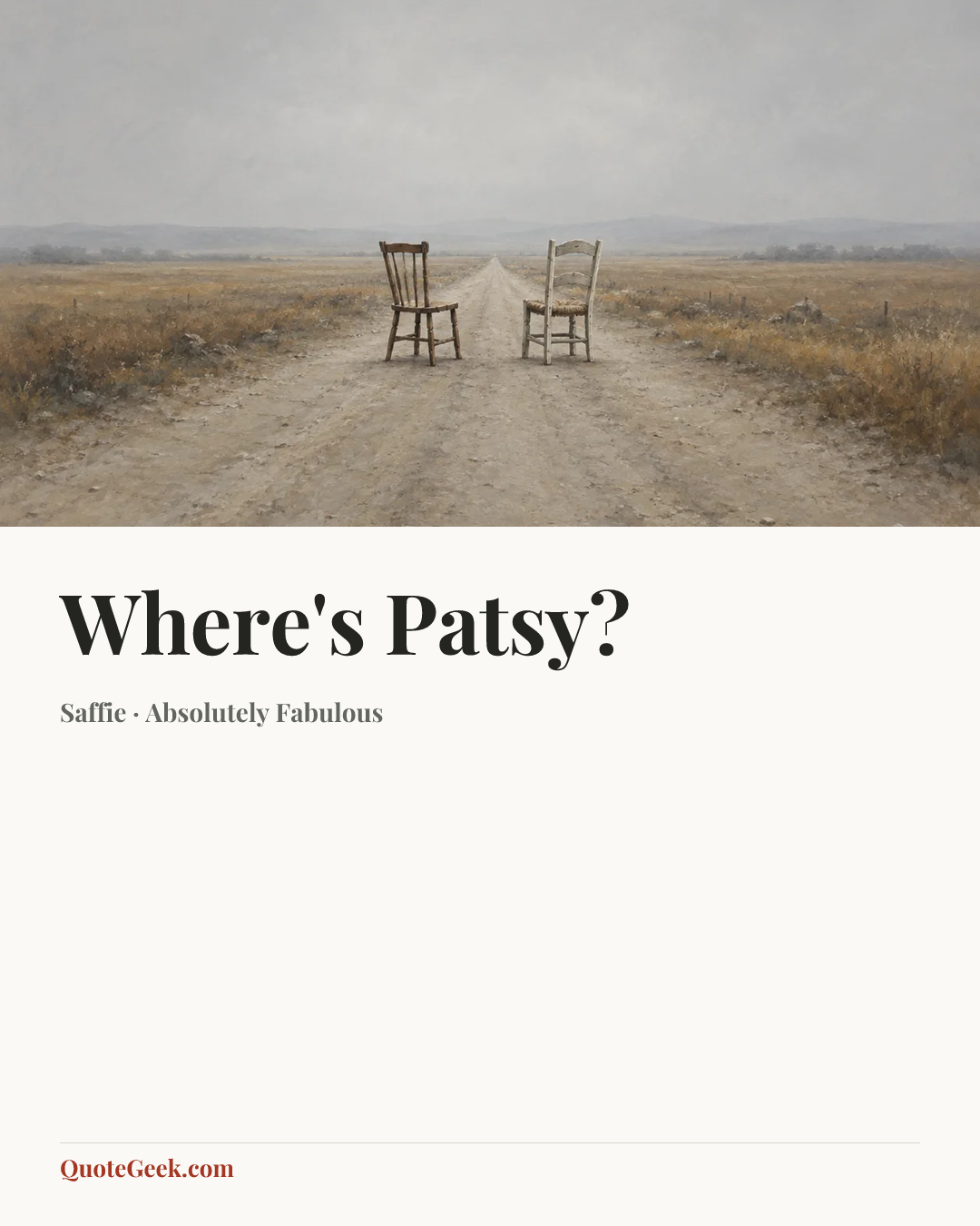 “Where's Patsy?” — Saffie · Absolutely Fabulous. Illustrated QuoteGeek card.