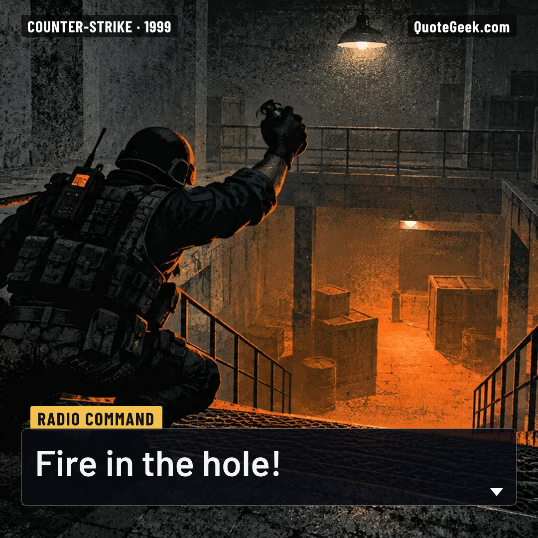 “Fire in the hole!” — Radio command · Counter-Strike. Illustrated QuoteGeek card.