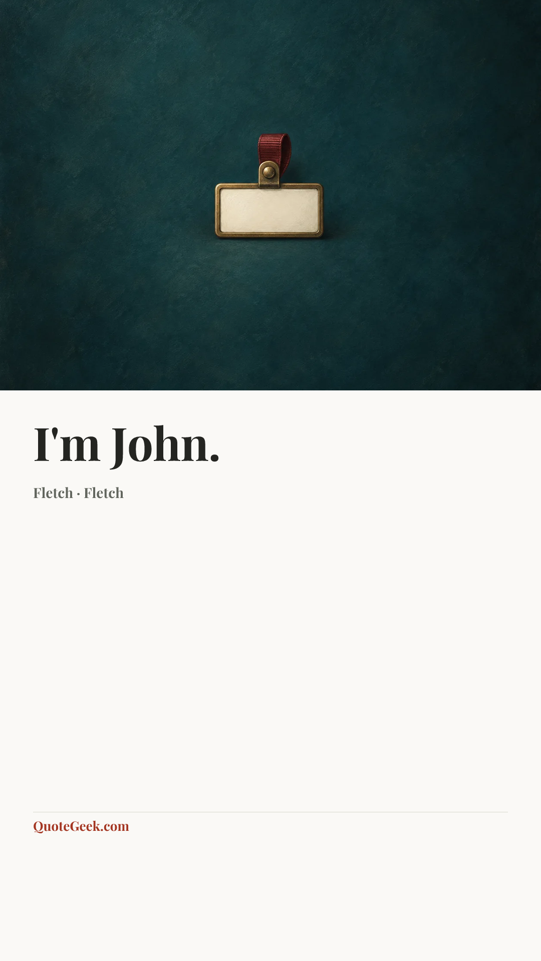 “I'm John.” — Fletch · Fletch. Illustrated QuoteGeek card.
