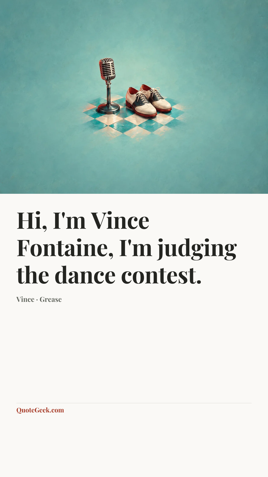 “Hi, I'm Vince Fontaine, I'm judging the dance contest.” — Vince · Grease. Illustrated QuoteGeek card.