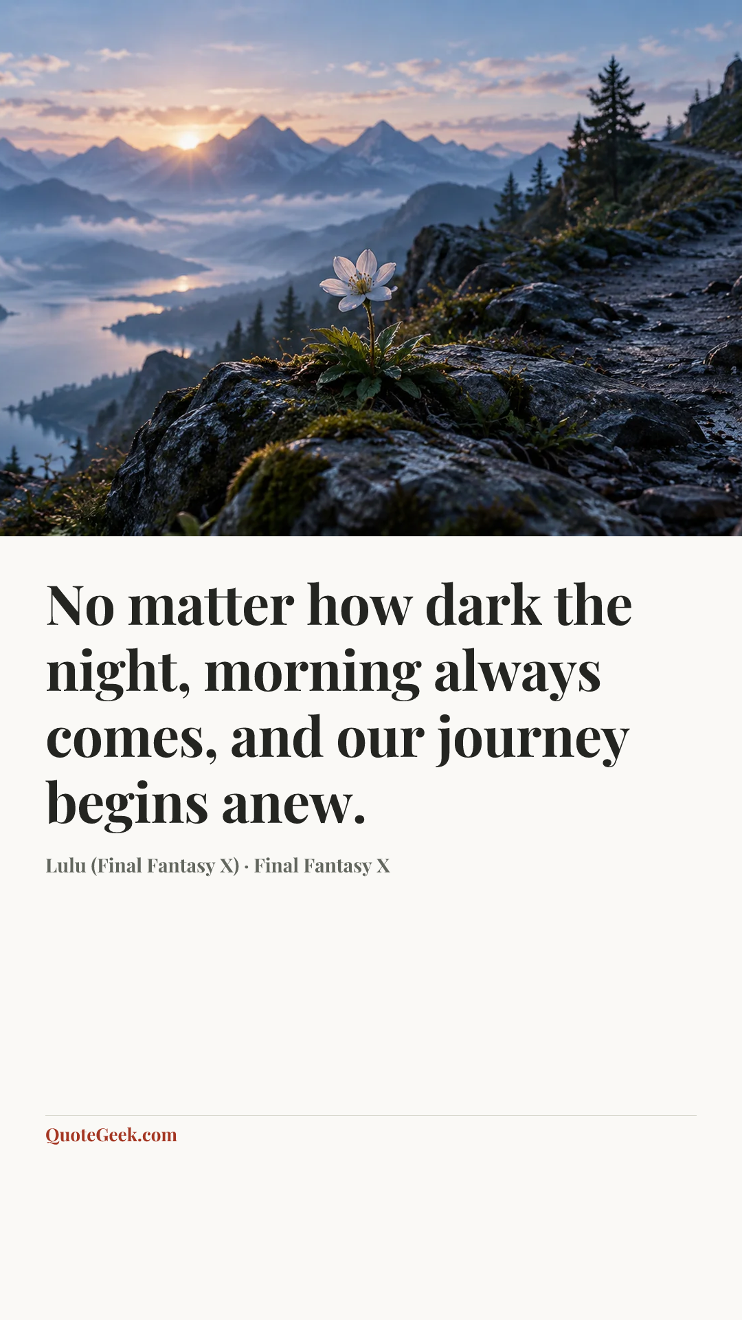 “No matter how dark the night, morning always comes, and our journey begins anew.” — Lulu (Final Fantasy X) · Final Fantasy X. Illustrated QuoteGeek card.
