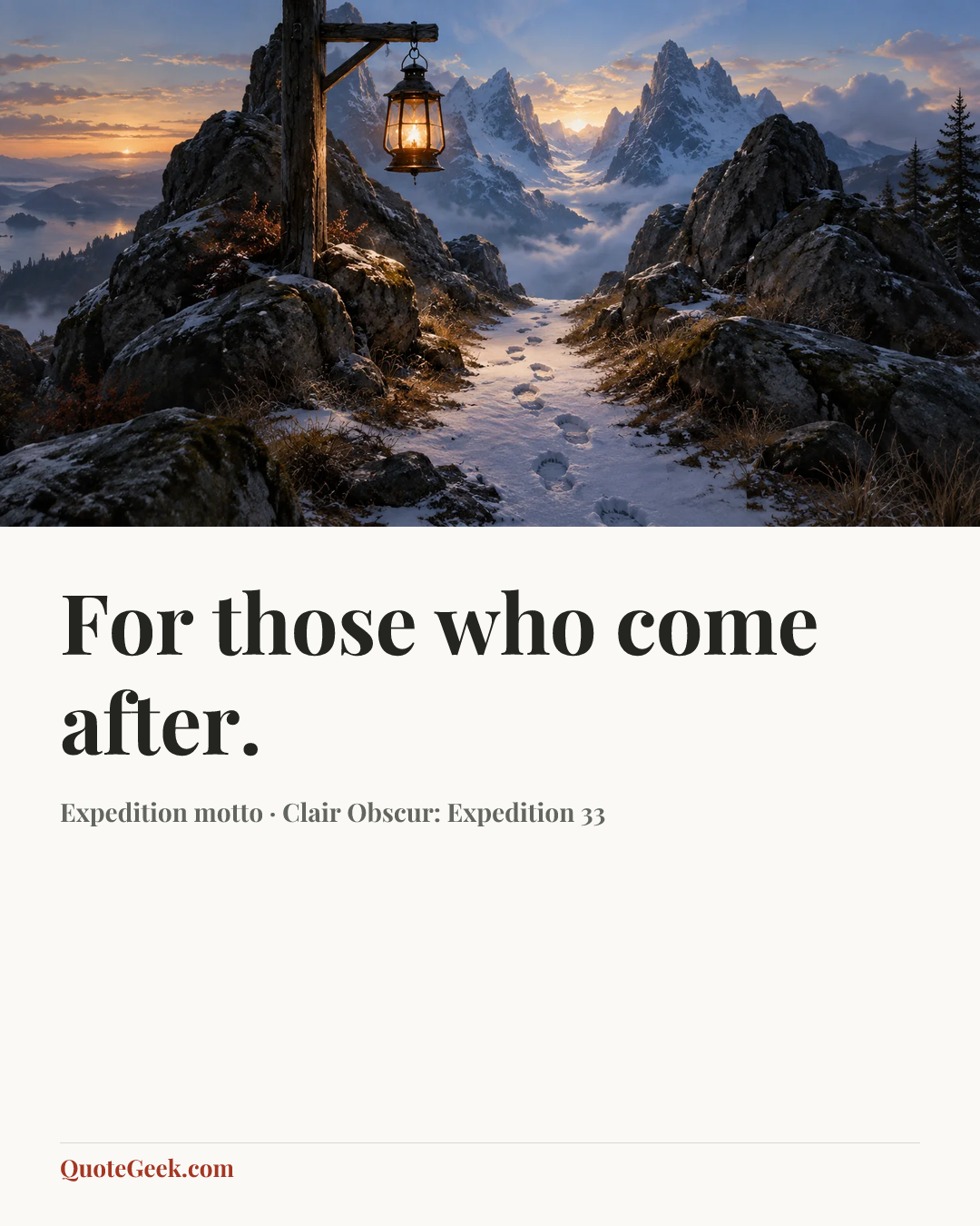 “For those who come after.” — Expedition motto · Clair Obscur: Expedition 33. Illustrated QuoteGeek card.