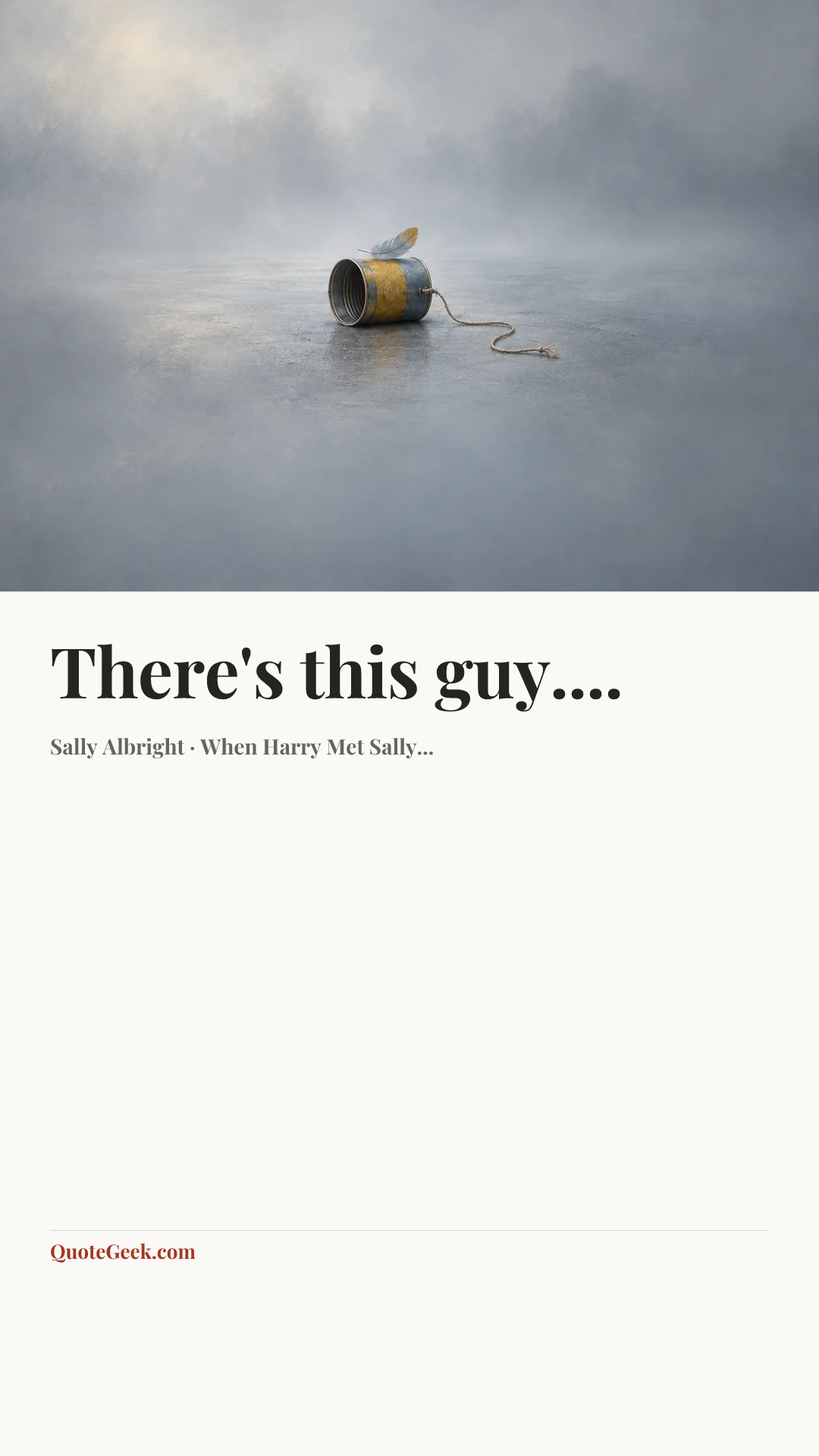 “There's this guy....” — Sally Albright · When Harry Met Sally.... Illustrated QuoteGeek card.