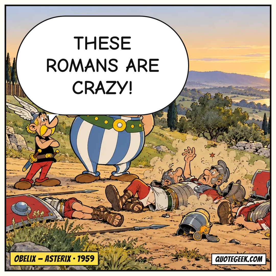 “These Romans are crazy!” — Obelix · Asterix. Illustrated QuoteGeek card.