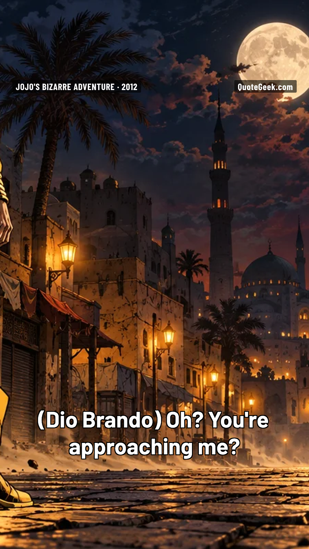 “Oh? You're approaching me?” — Dio Brando · JoJo's Bizarre Adventure. Illustrated QuoteGeek card.
