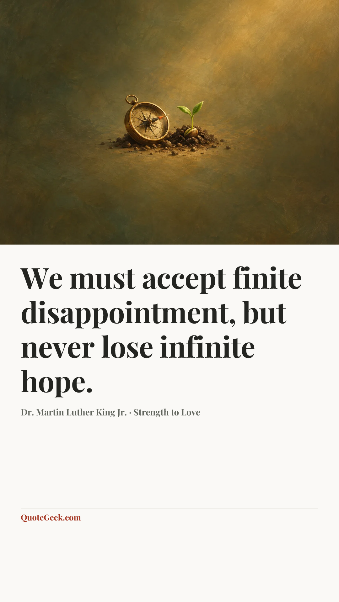 “We must accept finite disappointment, but never lose infinite hope.” — Dr. Martin Luther King Jr. · Strength to Love. Illustrated QuoteGeek card.