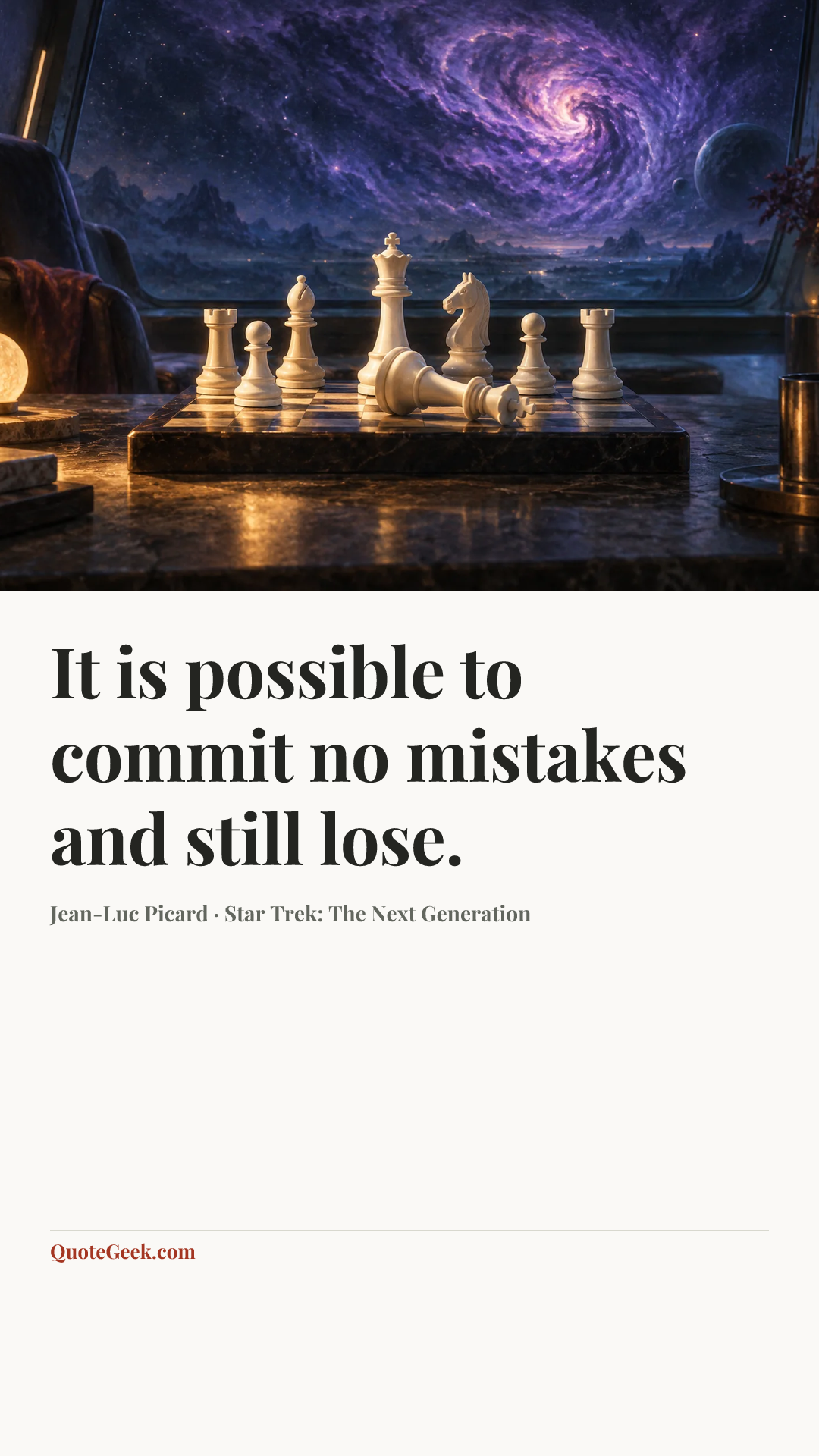 “It is possible to commit no mistakes and still lose.” — Jean-Luc Picard · Star Trek: The Next Generation. Illustrated QuoteGeek card.