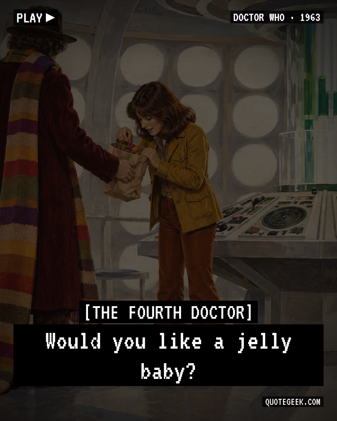“Would you like a jelly baby?” — The Fourth Doctor · Doctor Who. Illustrated QuoteGeek card.