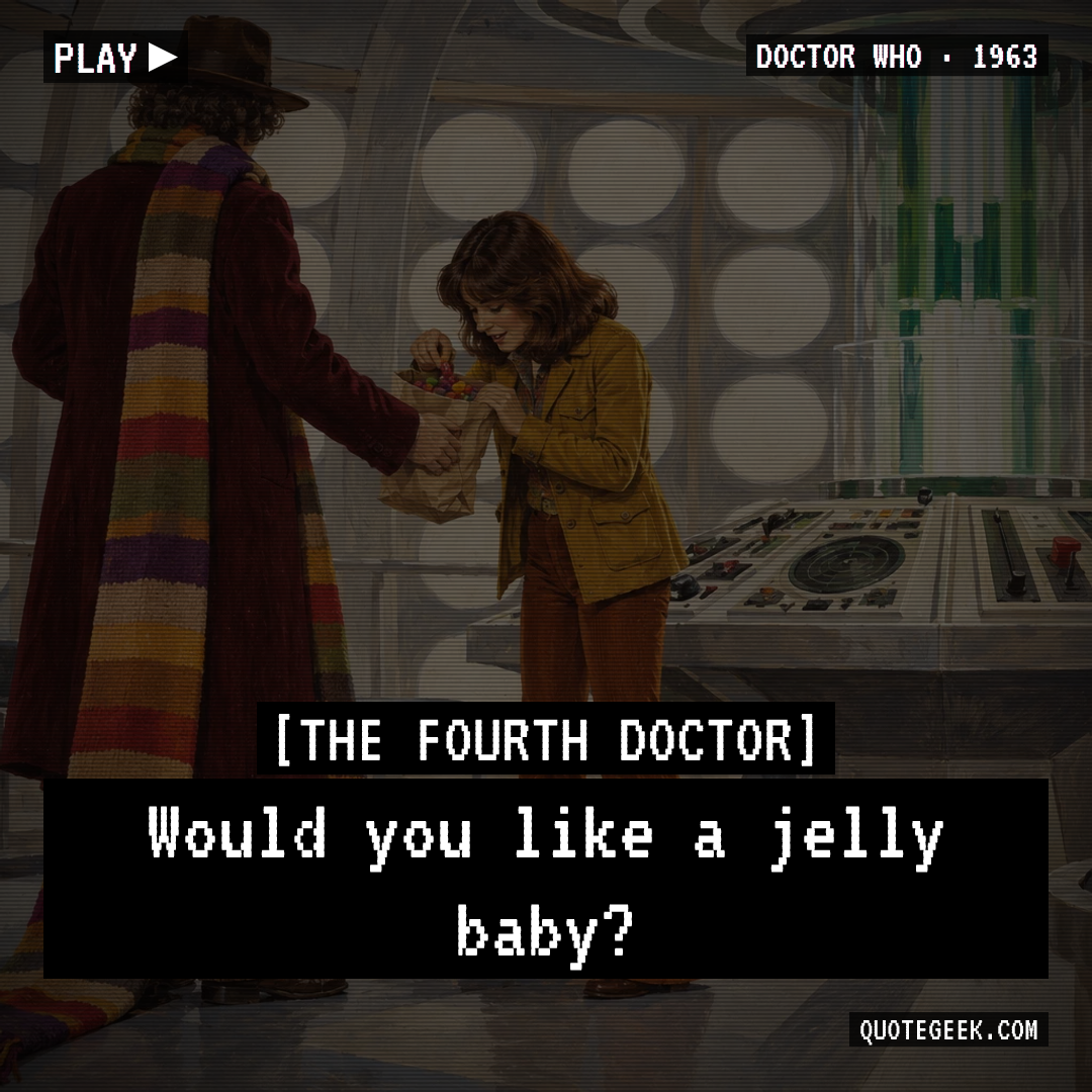 “Would you like a jelly baby?” — The Fourth Doctor · Doctor Who. Illustrated QuoteGeek card.