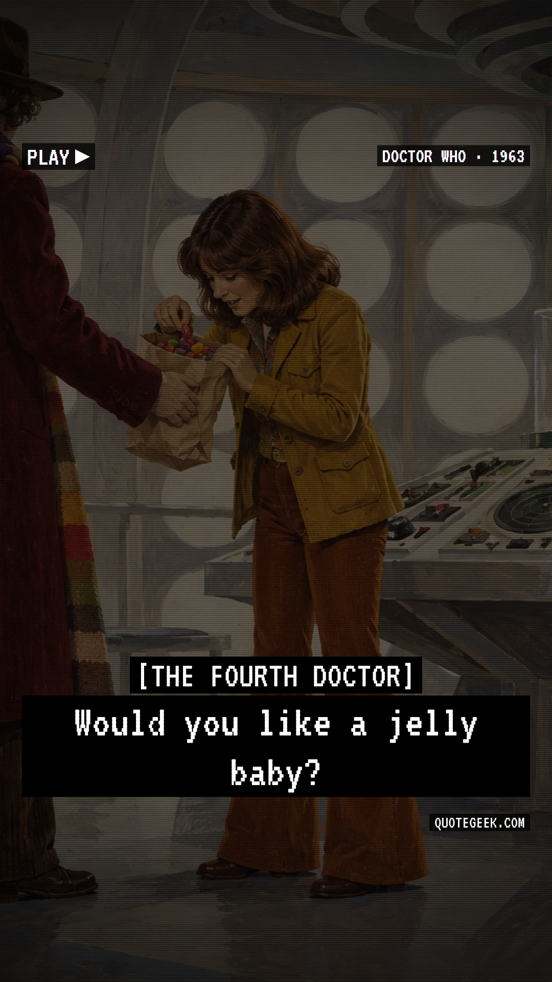 “Would you like a jelly baby?” — The Fourth Doctor · Doctor Who. Illustrated QuoteGeek card.