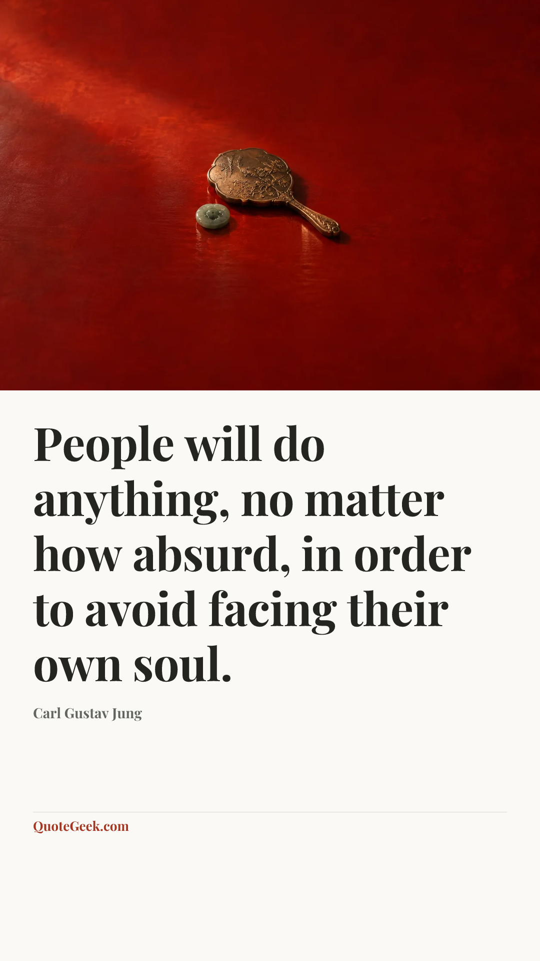 “People will do anything, no matter how absurd, in order to avoid facing their own soul.” — Carl Gustav Jung. Illustrated QuoteGeek card.