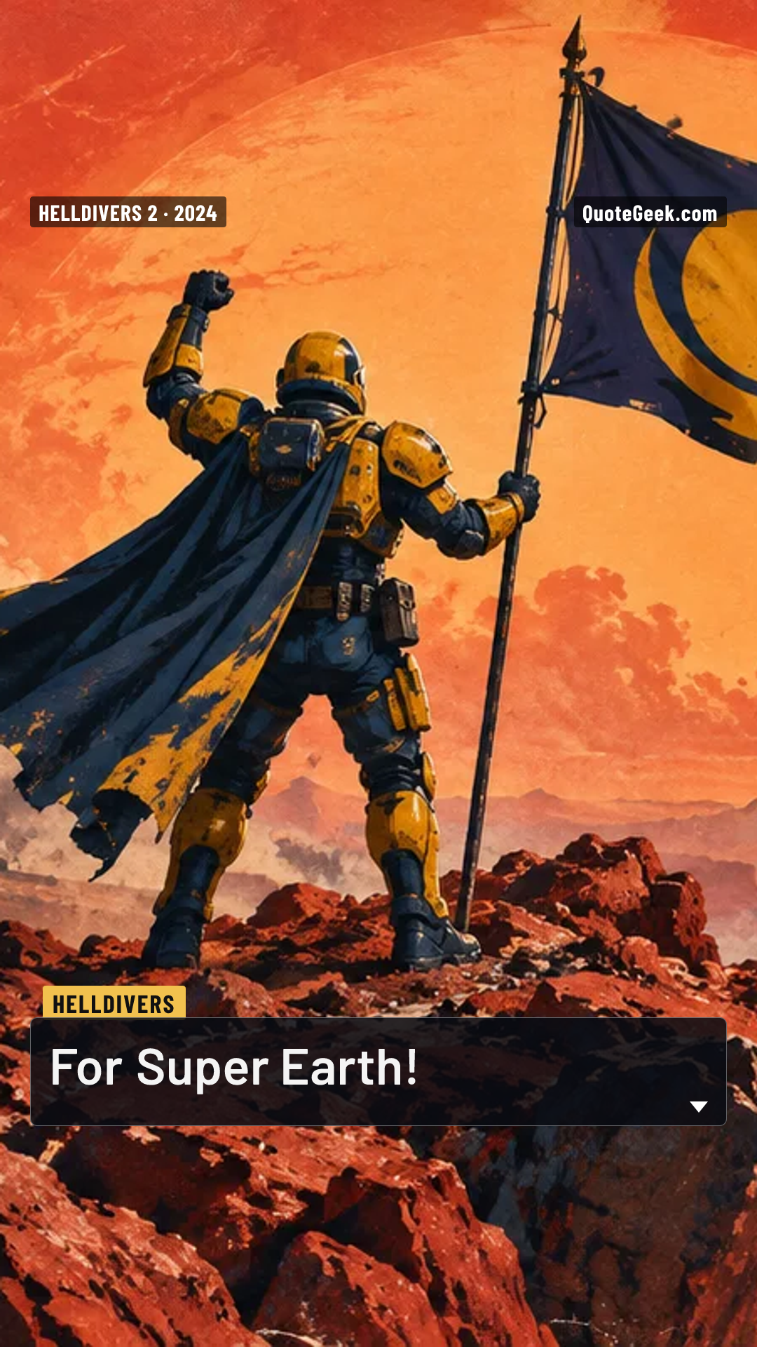 “For Super Earth!” — Helldivers · Helldivers 2. Illustrated QuoteGeek card.