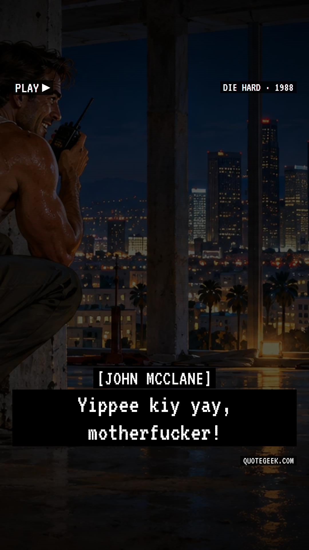 “Yippee kiy yay, motherfucker!” — John McClane · Die Hard. Illustrated QuoteGeek card.