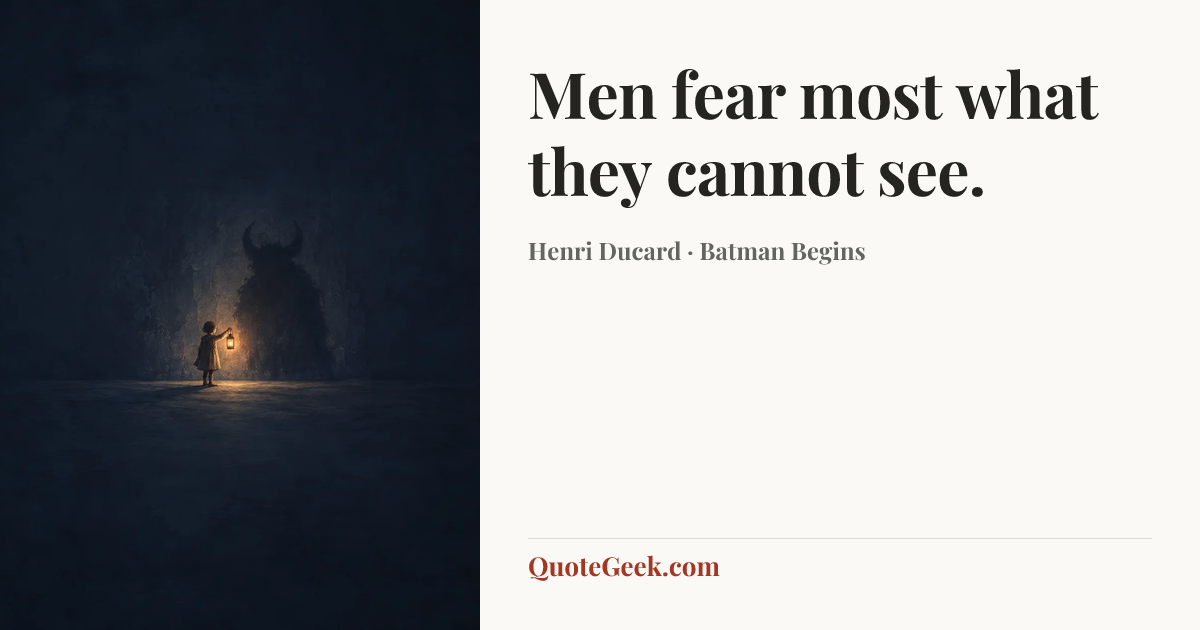 “Men fear most what they cannot see.” — Henri Ducard · Batman Begins. Illustrated QuoteGeek card.