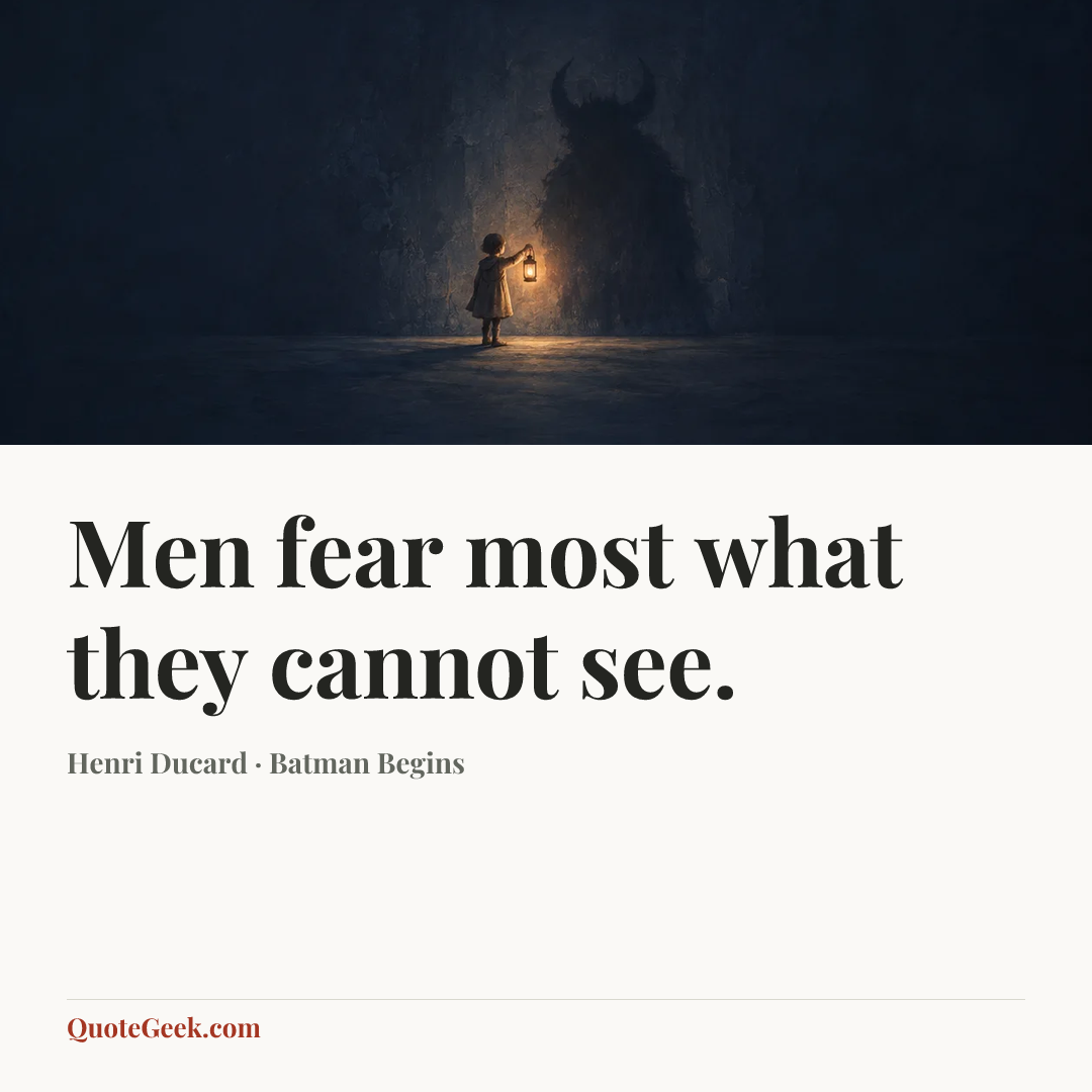 “Men fear most what they cannot see.” — Henri Ducard · Batman Begins. Illustrated QuoteGeek card.