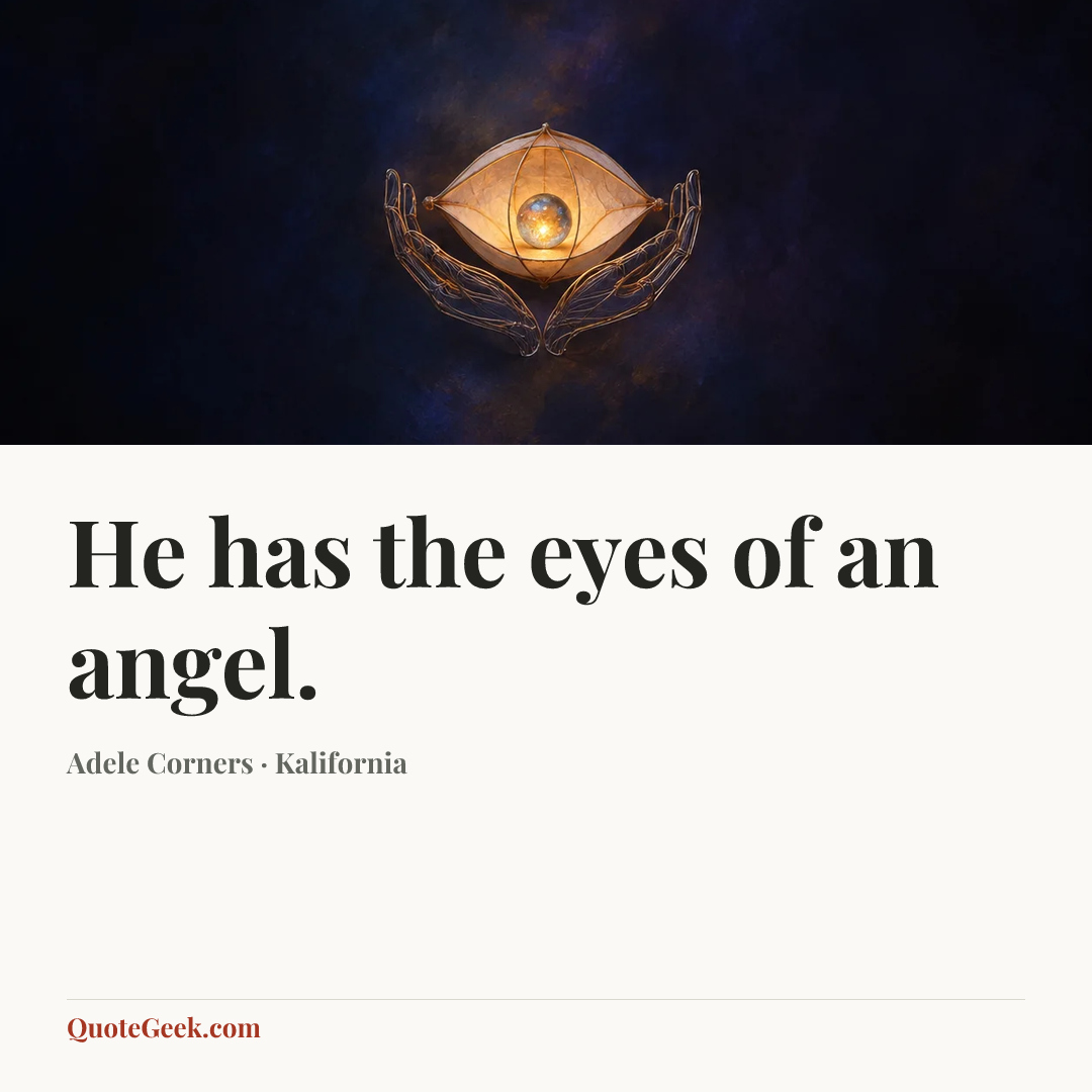 “He has the eyes of an angel.” — Adele Corners · Kalifornia. Illustrated QuoteGeek card.