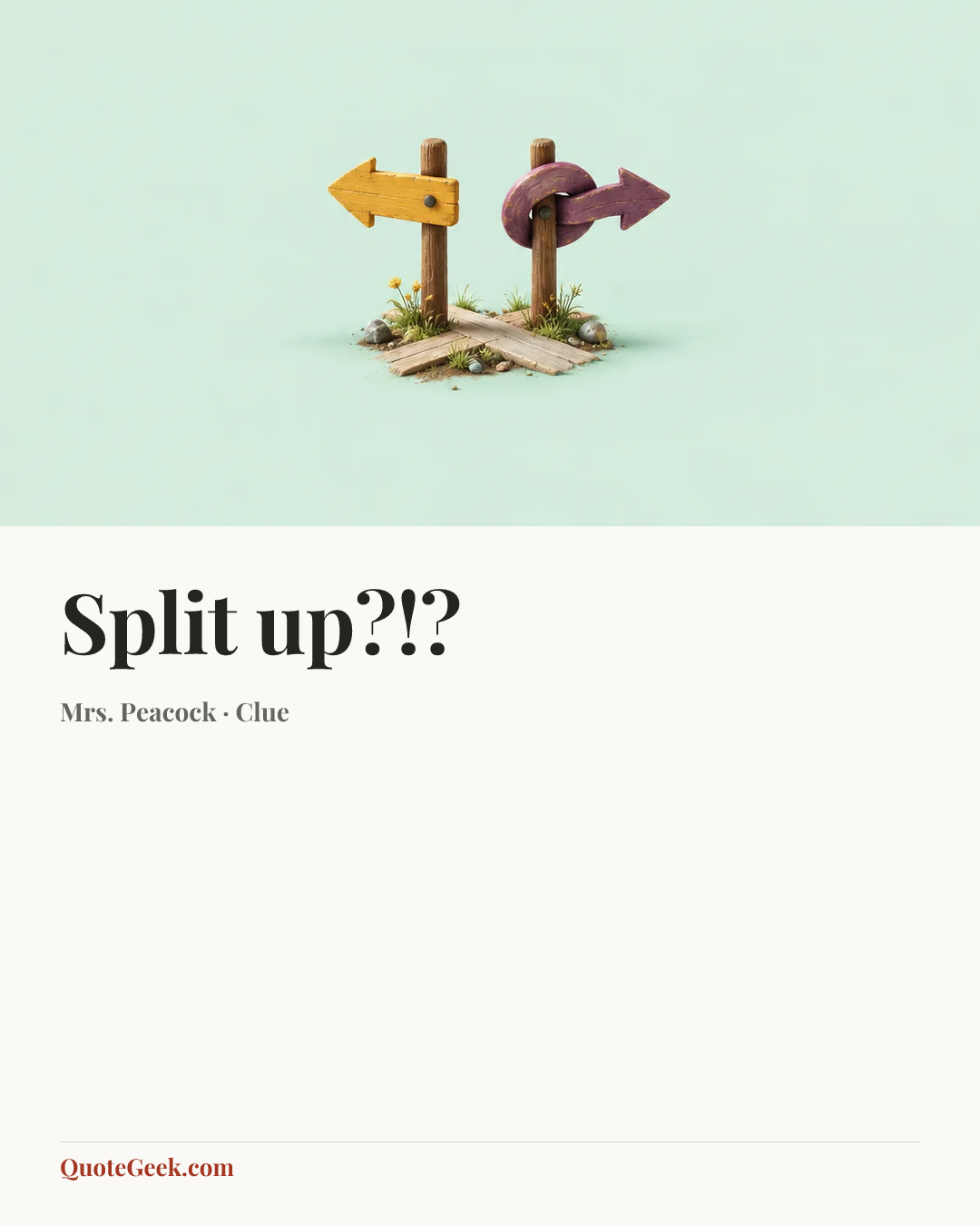 “Split up?!?” — Mrs. Peacock · Clue. Illustrated QuoteGeek card.