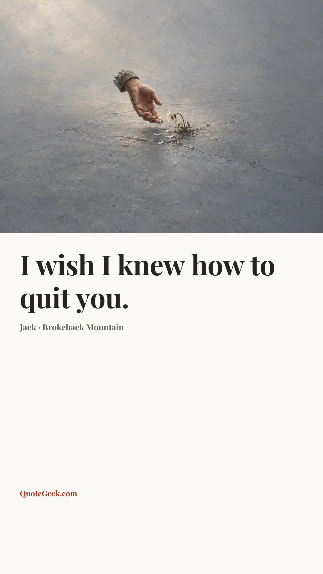 “I wish I knew how to quit you.” — Jack · Brokeback Mountain. Illustrated QuoteGeek card.