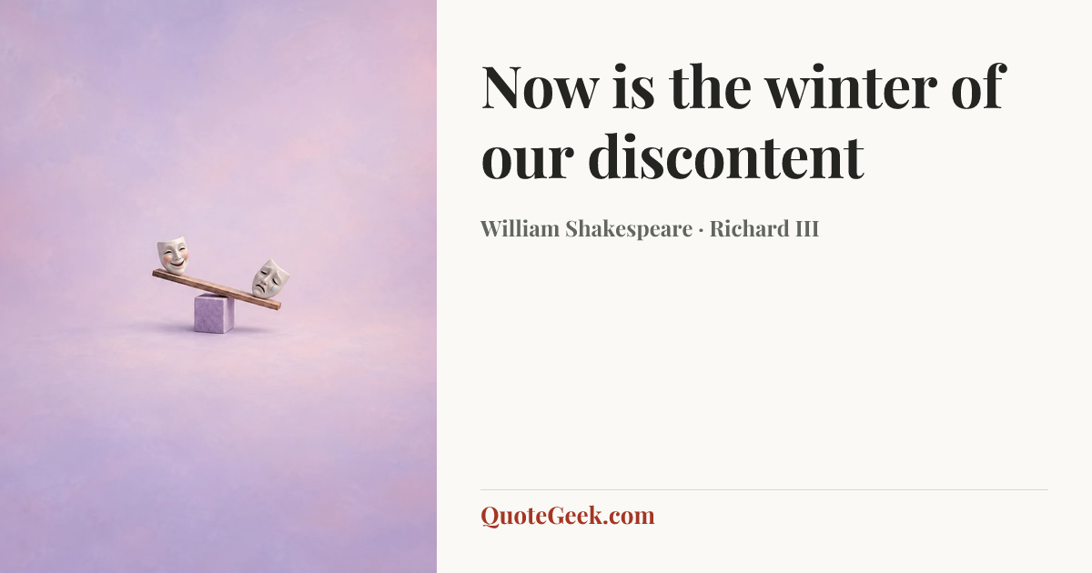 “Now is the winter of our discontent” — William Shakespeare · Richard III. Illustrated QuoteGeek card.