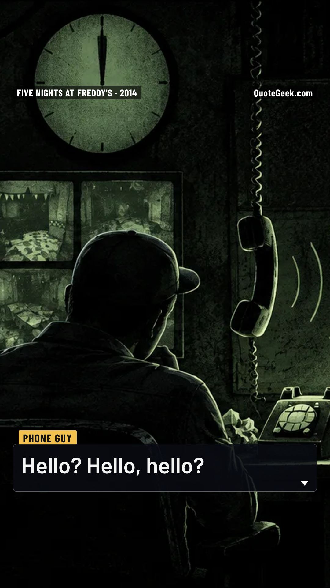 “Hello? Hello, hello?” — Phone Guy · Five Nights at Freddy's. Illustrated QuoteGeek card.
