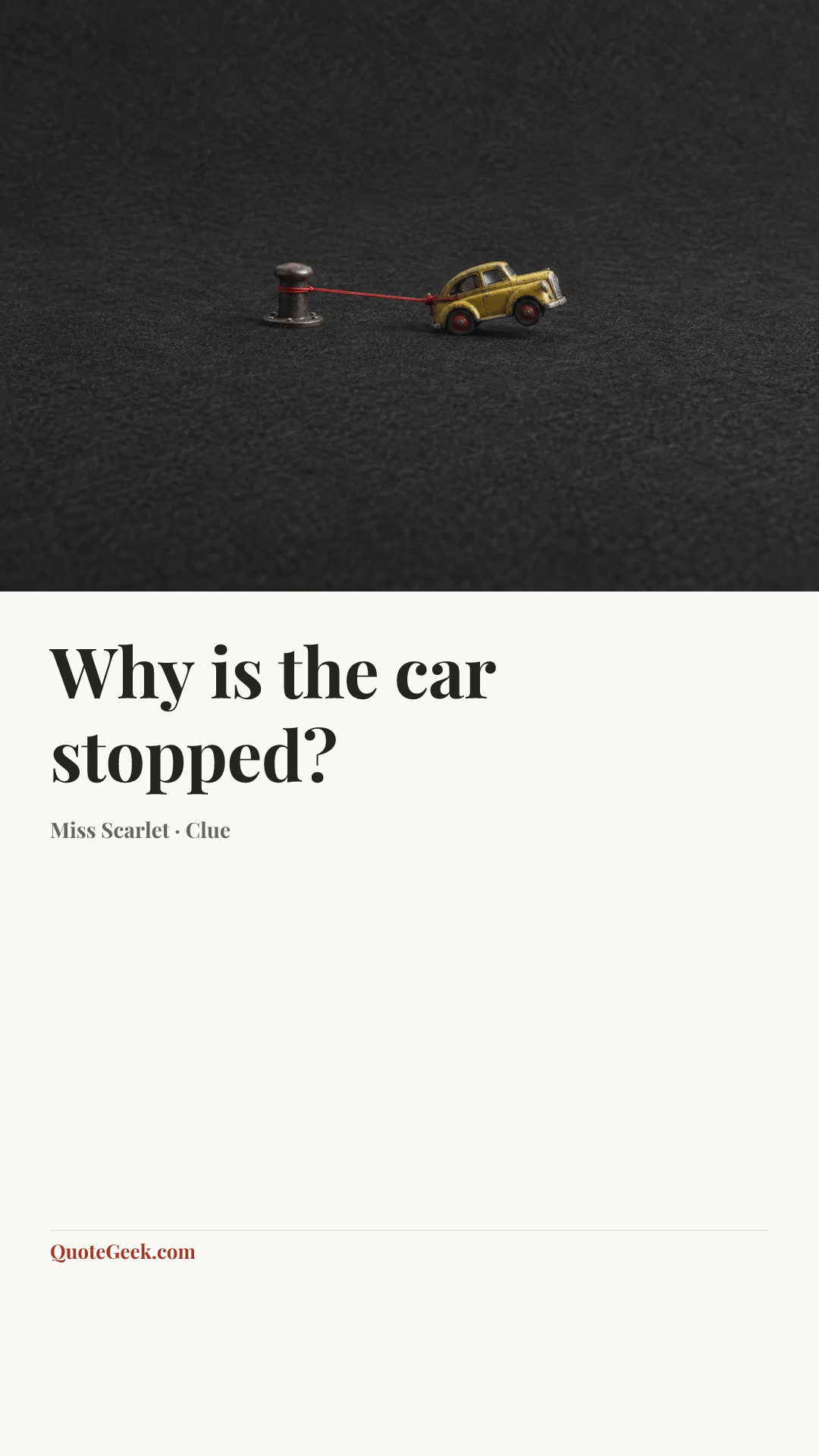 “Why is the car stopped?” — Miss Scarlet · Clue. Illustrated QuoteGeek card.