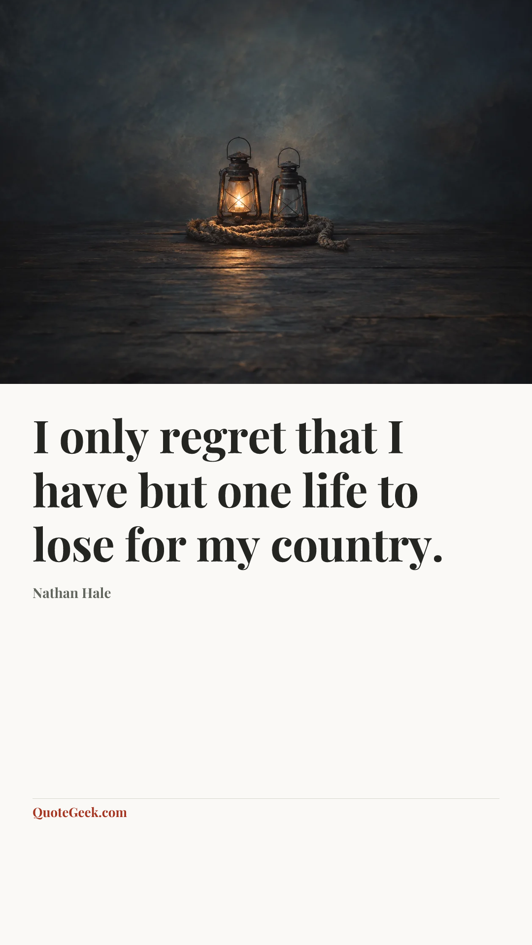 “I only regret that I have but one life to lose for my country.” — Nathan Hale. Illustrated QuoteGeek card.