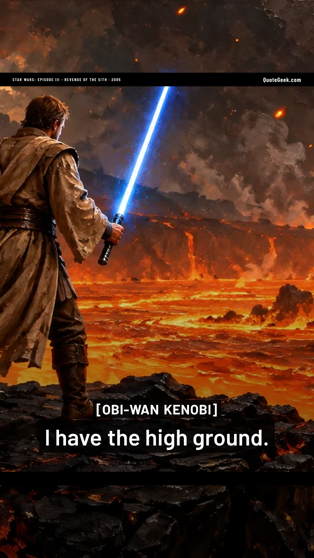 “I have the high ground.” — Obi-Wan Kenobi · Star Wars: Episode III - Revenge of the Sith. Illustrated QuoteGeek card.