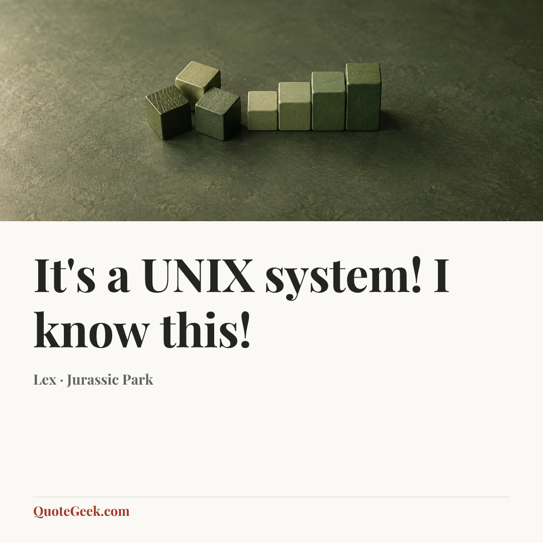 “It's a UNIX system! I know this!” — Lex · Jurassic Park. Illustrated QuoteGeek card.